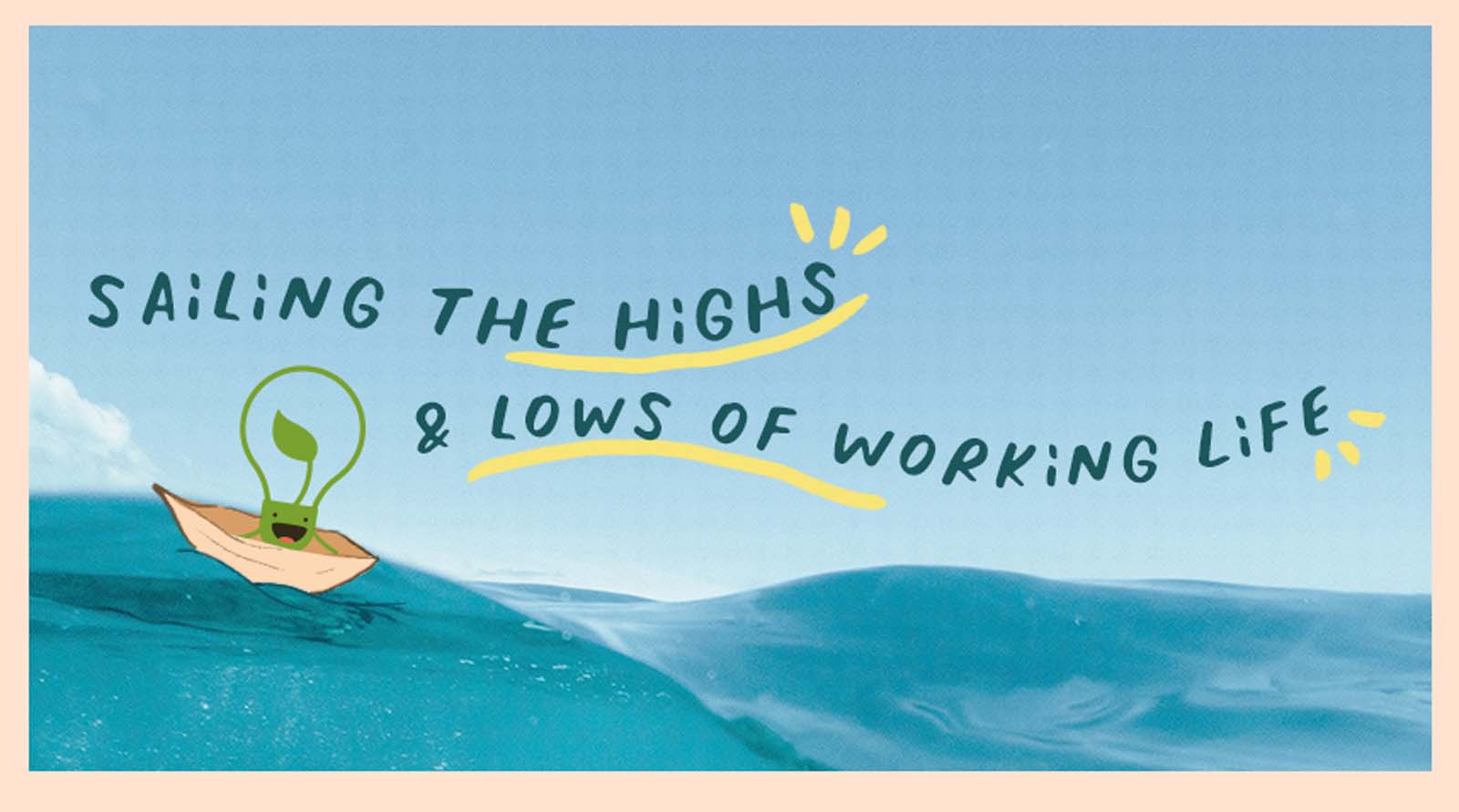 Sailing The Highs & Lows of Working Life