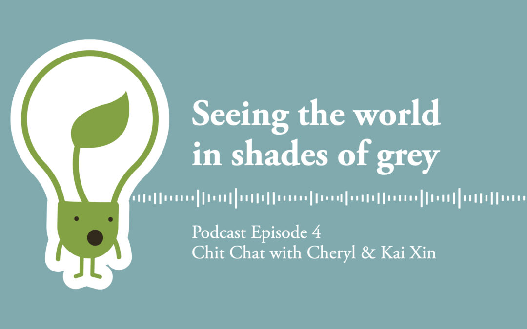 Ep 4: Seeing the world in shades of grey