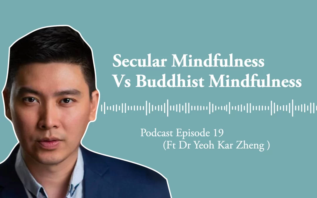 Ep 19: Difference between secular and Buddhist mindfulness