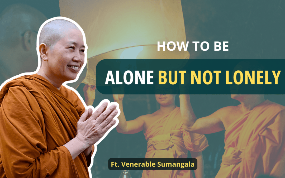 Ep 66: Alone But Not Lonely ft. Ven Sumangala