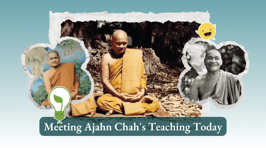Meeting Ajahn Chah's Teaching Today